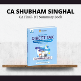 CA Final Paper 4 Direct Tax Laws & International Taxation | Summary Book by CA Shubham Singhal | For Jan 26 & Onwards Exams